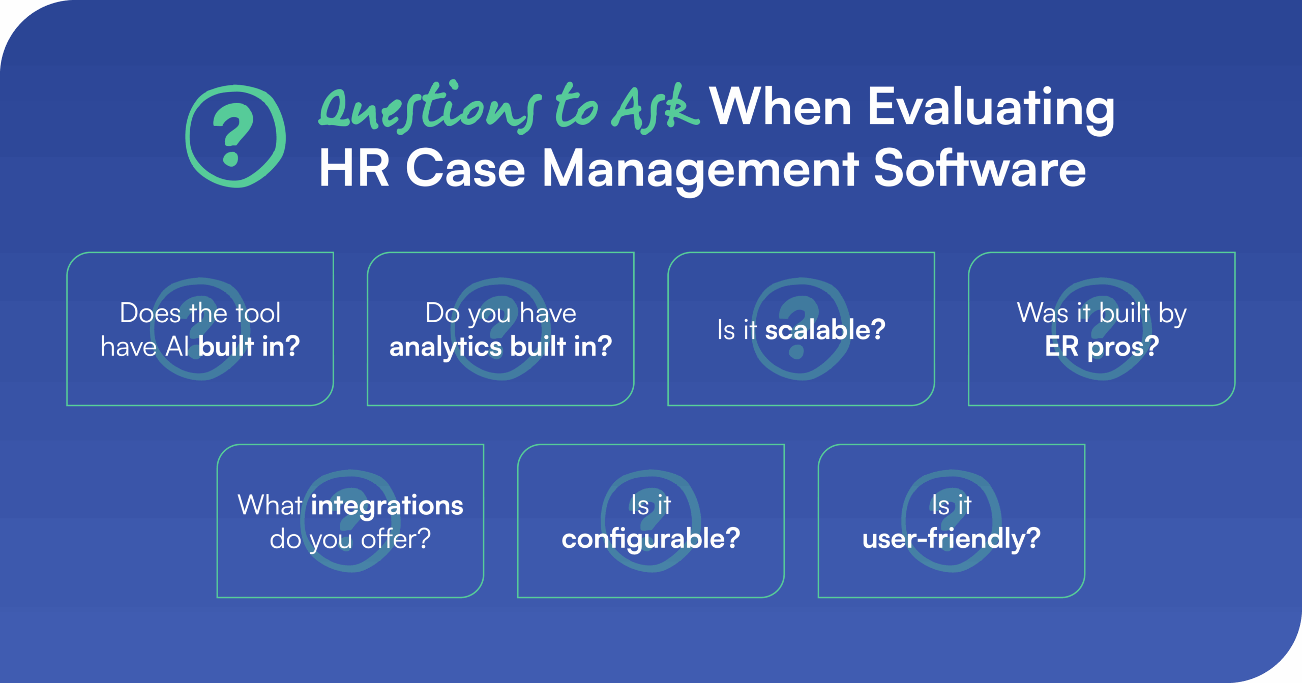 Questions toa sk when selecting the best HR case management software in 2025.
